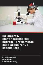 Isolamento, identificazione dei microbi - Trattamento delle acque reflue ospedaliere