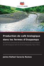 Production de café biologique dans les fermes d'Oxapampa