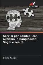 Servizi per bambini con autismo in Bangladesh: Sogni e realtà