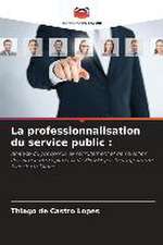 La professionnalisation du service public :