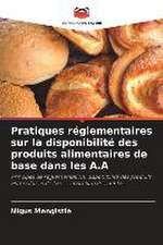 Pratiques réglementaires sur la disponibilité des produits alimentaires de base dans les A.A