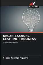 ORGANIZZAZIONE, GESTIONE E BUSINESS