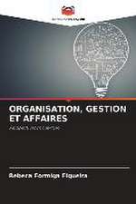 ORGANISATION, GESTION ET AFFAIRES