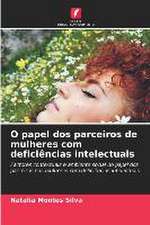 O papel dos parceiros de mulheres com deficiências intelectuais