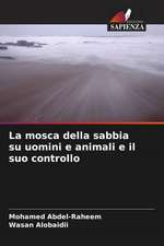 La mosca della sabbia su uomini e animali e il suo controllo