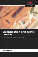 Emancipation and poetic creation