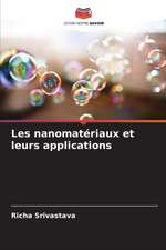 Les nanomatériaux et leurs applications