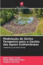 Modelação de Séries Temporais para a Gestão das Águas Subterrâneas