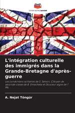 L'intégration culturelle des immigrés dans la Grande-Bretagne d'après-guerre