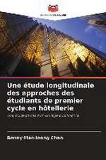 Une étude longitudinale des approches des étudiants de premier cycle en hôtellerie