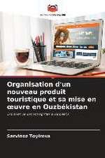 Organisation d'un nouveau produit touristique et sa mise en ¿uvre en Ouzbékistan