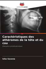 Caractéristiques des athéromes de la tête et du cou