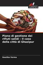 Piano di gestione dei rifiuti solidi - Il caso della città di Ghazipur