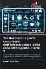 Trasformare le parti complesse dell'infrastruttura della casa intelligente. Parte 2