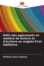 Défis des apprenants en matière de lecture et d'écriture en anglais First Additiona