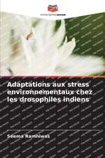 Adaptations aux stress environnementaux chez les drosophiles indiens