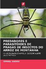 PREDADORES E PARASITÓIDES DE PRAGAS DE INSECTOS DO ARROZ DE MONTANHA