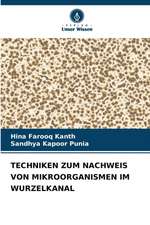 TECHNIKEN ZUM NACHWEIS VON MIKROORGANISMEN IM WURZELKANAL