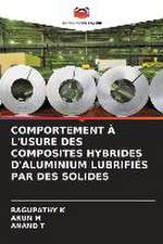 COMPORTEMENT À L'USURE DES COMPOSITES HYBRIDES D'ALUMINIUM LUBRIFIÉS PAR DES SOLIDES