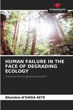 HUMAN FAILURE IN THE FACE OF DEGRADING ECOLOGY