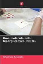 Uma molécula anti-hiperglicémica, RNF01