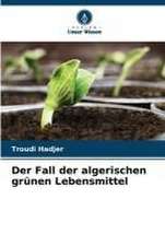 Der Fall der algerischen grünen Lebensmittel