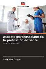 Aspects psychosociaux de la profession de santé