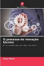 O processo de inovação técnica