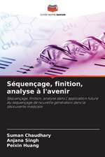 Séquençage, finition, analyse à l'avenir