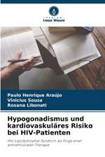 Hypogonadismus und kardiovaskuläres Risiko bei HIV-Patienten