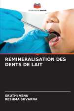 REMINÉRALISATION DES DENTS DE LAIT