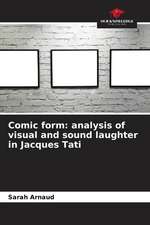 Comic form: analysis of visual and sound laughter in Jacques Tati