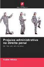 Prejuízo administrativo no direito penal