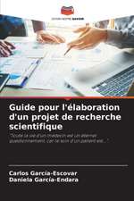 Guide pour l'élaboration d'un projet de recherche scientifique