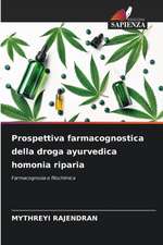 Prospettiva farmacognostica della droga ayurvedica homonia riparia