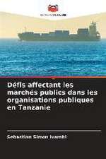 Défis affectant les marchés publics dans les organisations publiques en Tanzanie