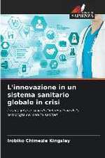 L'innovazione in un sistema sanitario globale in crisi