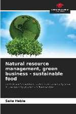 Natural resource management, green business - sustainable food