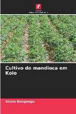 Cultivo de mandioca em Kolo