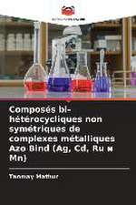 Composés bi-hétérocycliques non symétriques de complexes métalliques Azo Bind (Ag, Cd, Ru ¿ Mn)