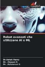 Robot avanzati che utilizzano AI e ML