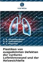 Plastiken von ausgedehnten Defekten der vorderen Luftröhrenwand und der Halsweichteile