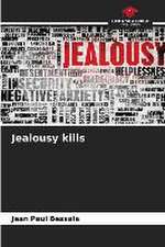 Jealousy kills