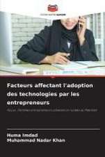 Facteurs affectant l'adoption des technologies par les entrepreneurs