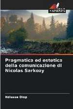 Pragmatica ed estetica della comunicazione di Nicolas Sarkozy