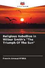 Religious Rebellion in Wilbur Smith's 