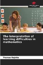 The interpretation of learning difficulties in mathematics