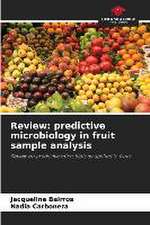 Review: predictive microbiology in fruit sample analysis