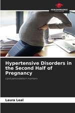 Hypertensive Disorders in the Second Half of Pregnancy