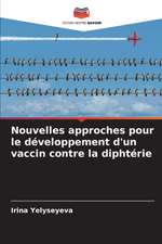 Nouvelles approches pour le développement d'un vaccin contre la diphtérie